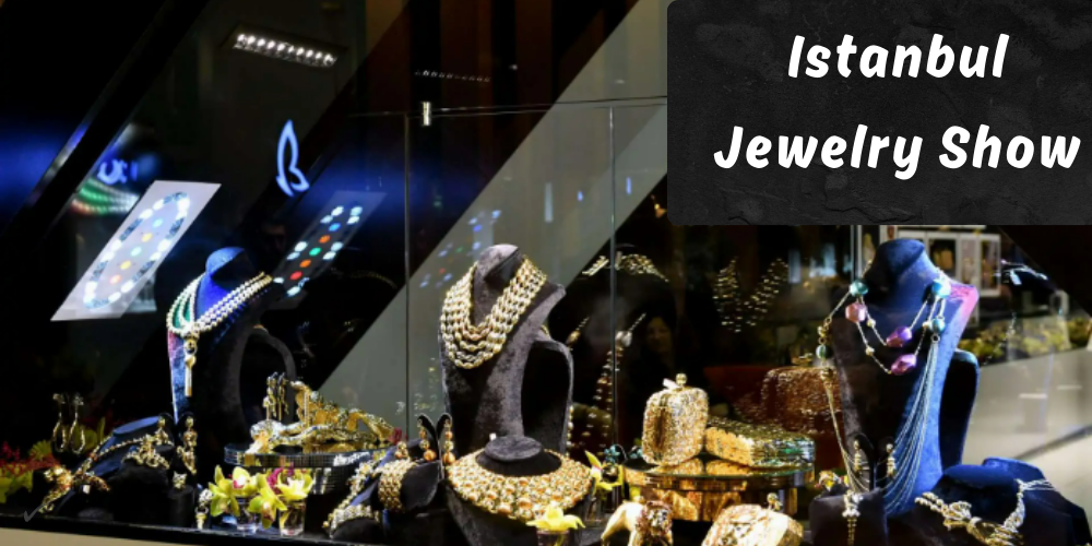 Istanbul Jewelry Show 2026
