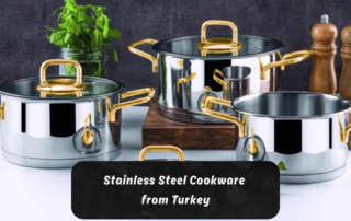 Stainless Steel Cookware from Turkey